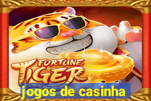 jogos de casinha