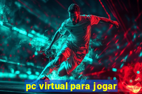 pc virtual para jogar