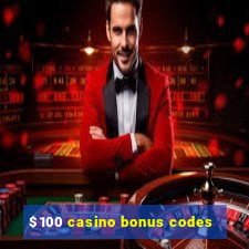 $100 casino bonus codes