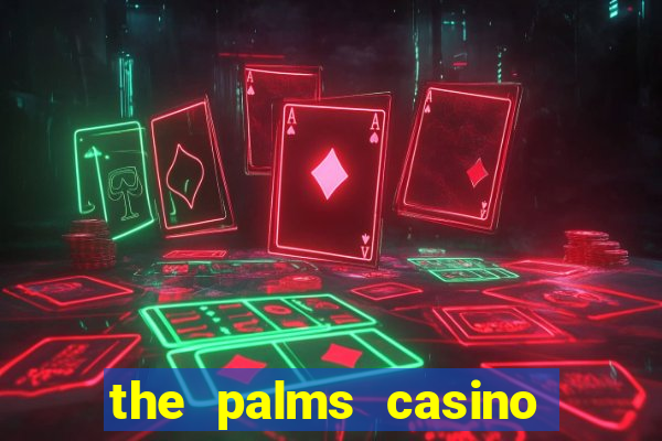 the palms casino resort las vegas