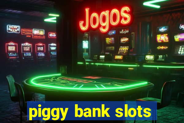 piggy bank slots