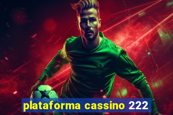 plataforma cassino 222