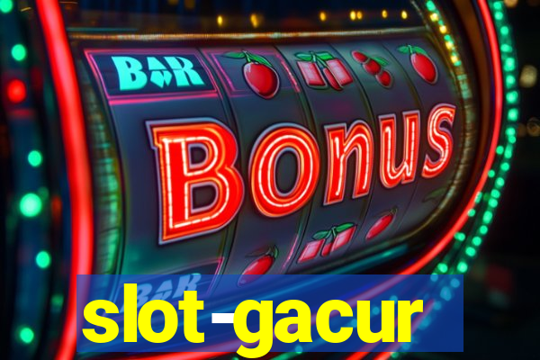 slot-gacur