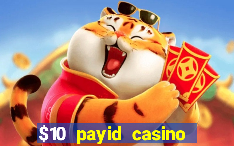 $10 payid casino no deposit bonus