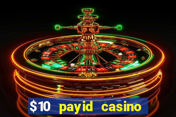 $10 payid casino no deposit bonus