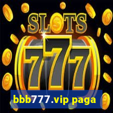 bbb777.vip paga