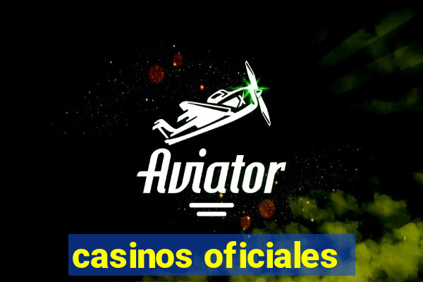 casinos oficiales