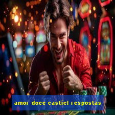 amor doce castiel respostas