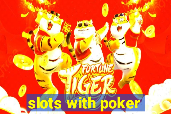 slots with poker