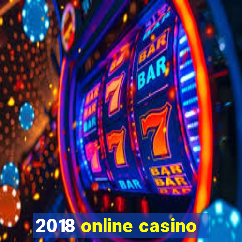 2018 online casino