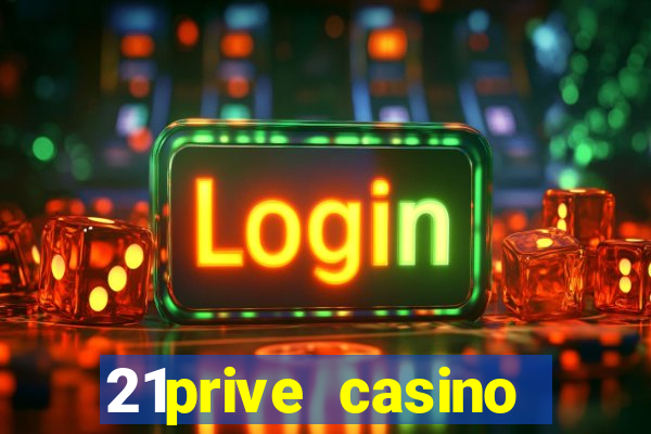 21prive casino bonus codes