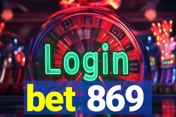 bet 869