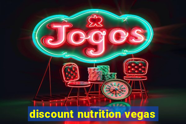 discount nutrition vegas