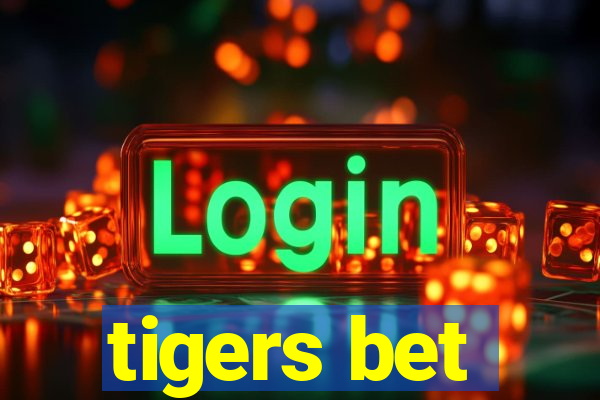 tigers bet