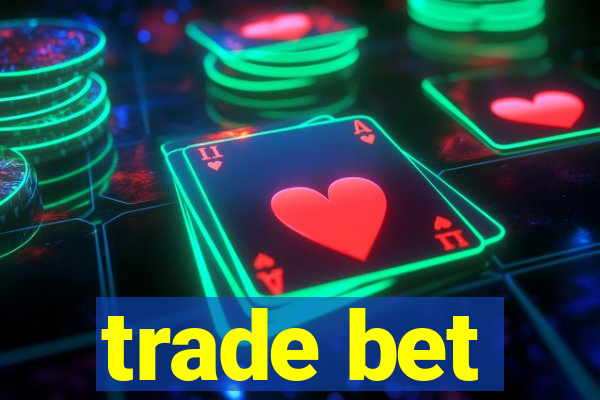 trade bet