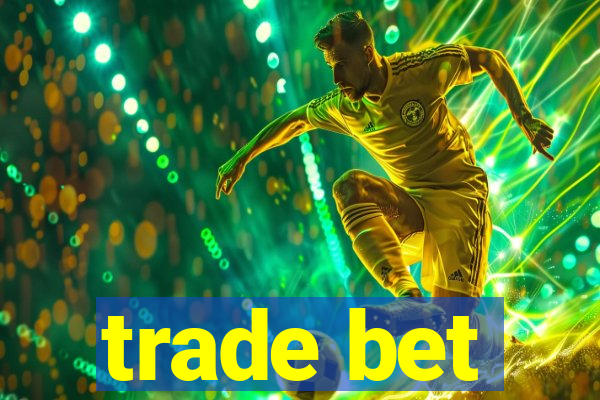 trade bet