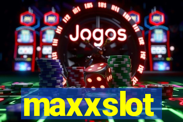 maxxslot