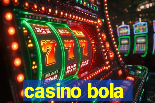 casino bola