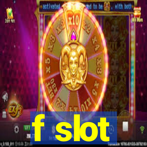 f slot