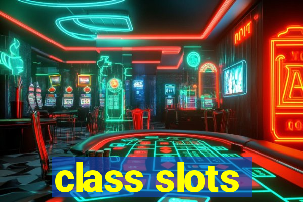 class slots