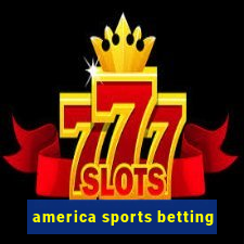 america sports betting