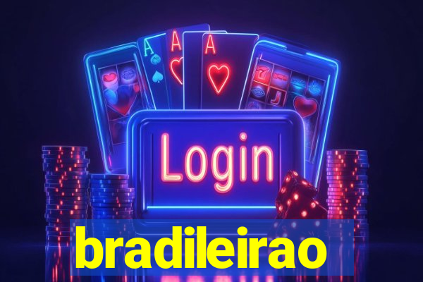 bradileirao