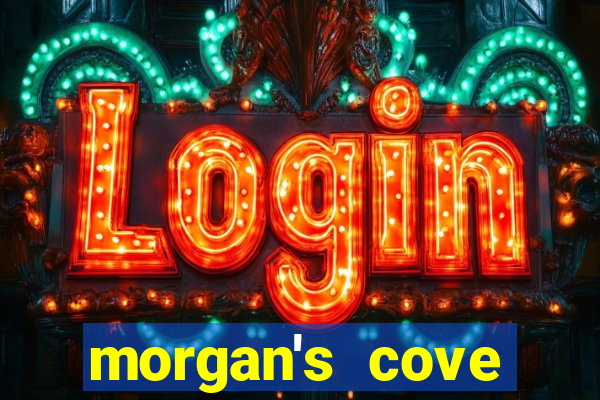 morgan's cove resort and casino