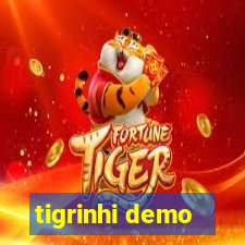 tigrinhi demo