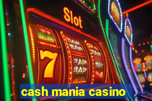 cash mania casino