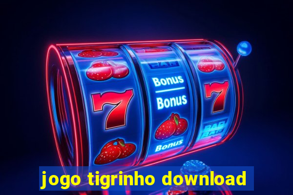 jogo tigrinho download