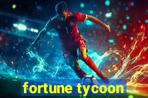 fortune tycoon