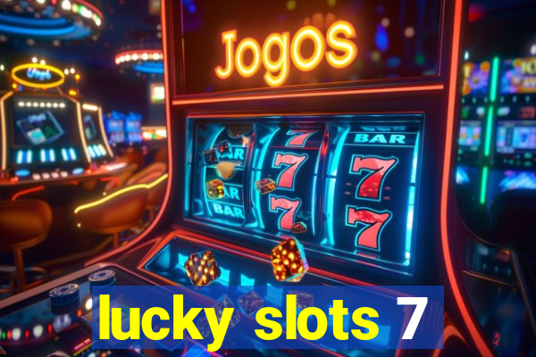 lucky slots 7