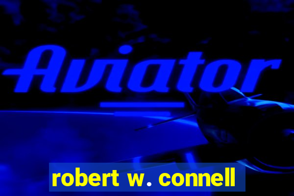 robert w. connell