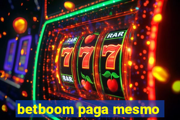 betboom paga mesmo