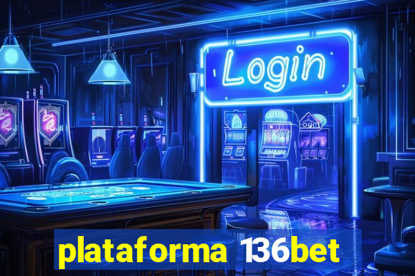 plataforma 136bet