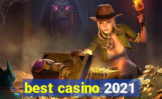 best casino 2021