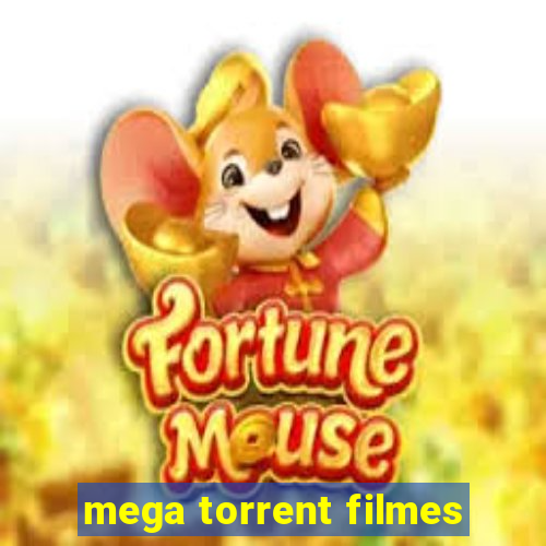 mega torrent filmes