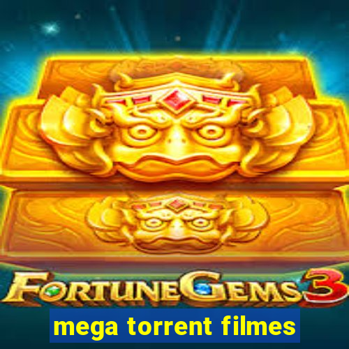 mega torrent filmes