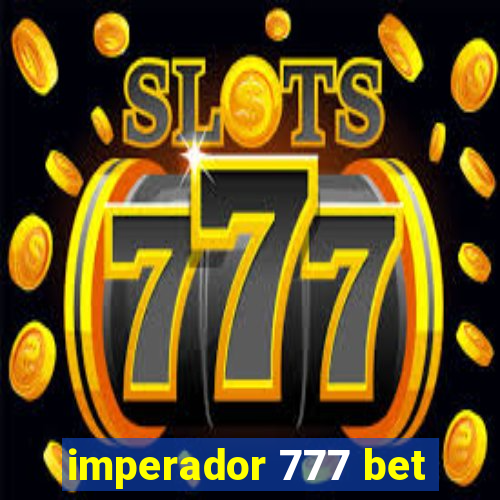 imperador 777 bet