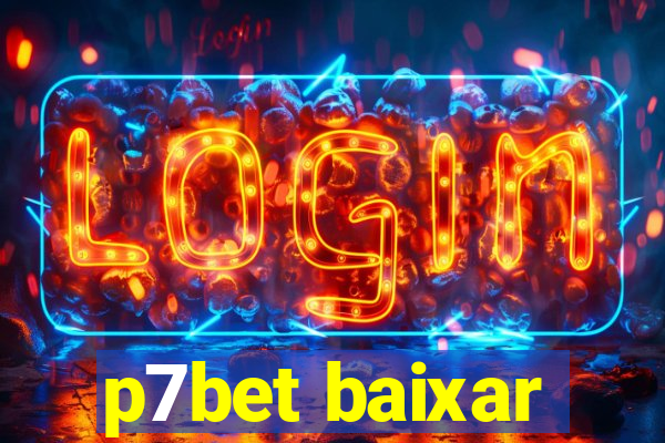 p7bet baixar