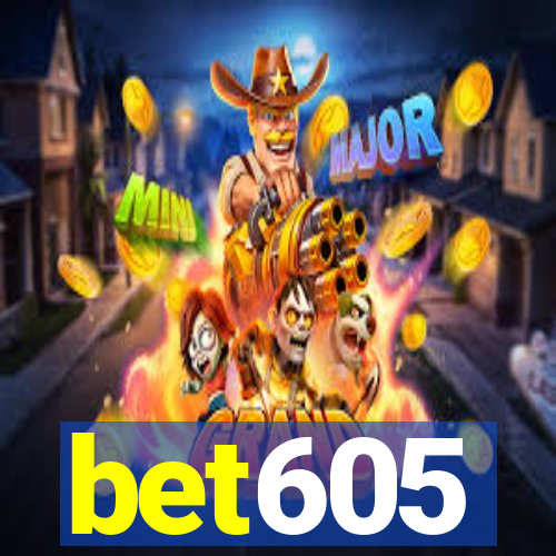 bet605