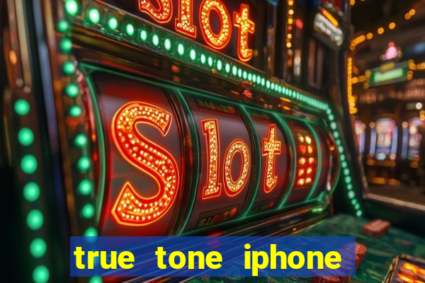 true tone iphone economiza energia