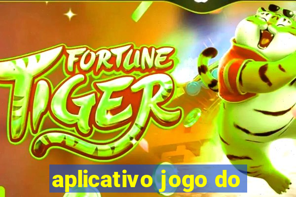 aplicativo jogo do