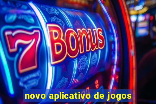 novo aplicativo de jogos