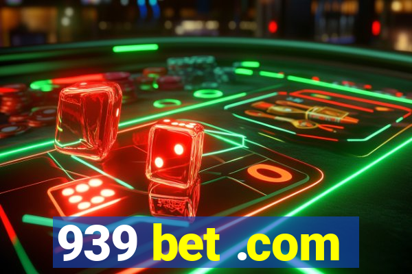 939 bet .com