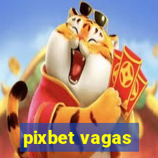 pixbet vagas