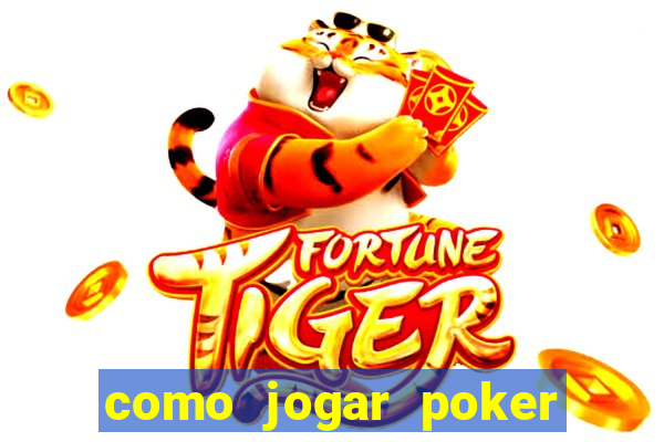 como jogar poker star com dinheiro real