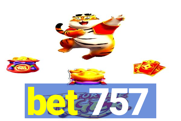 bet 757