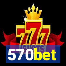 570bet