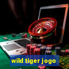 wild tiger jogo